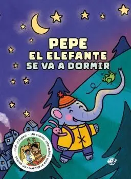 PEPE EL ELEFANTE SE VA A DORMIR