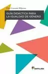 GUÍA DIDÁCTICA PARA LA IGUALDAD DE GÉNERO