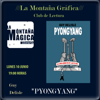 Club de La Montaña Gráfica: Pyongyang de Guy Delisle. 